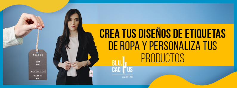 Blucactus-Crea-tus-dise+¦os-de-etiquetas-de-ropa-y-personaliza-tus-productos-Portada BluCactus - diseños de etiquetas de ropa y personaliza tus productos - titulo