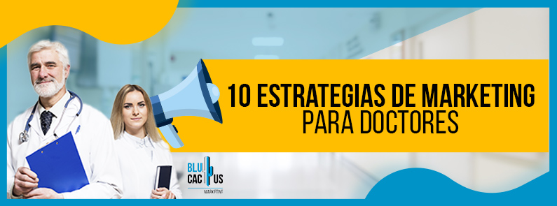 Blucactus-10-estrategias-de-marketing-para-doctores-Portada BluCactus - estrategias de marketing para doctores - titulo