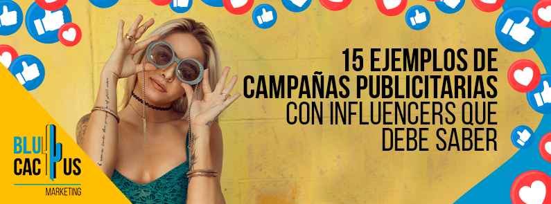 BluCactus - campañas publicitarias con influencers