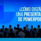 BluCactus - ¿Cómo diseñar una presentación de PowerPoint profesional?
