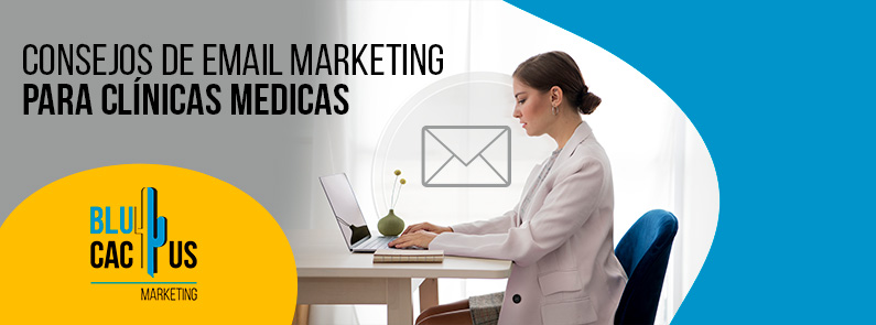 Blucactus-Consejos-de-email-marketing-para-clinicas-medicas-portada BluCactus - clínicas