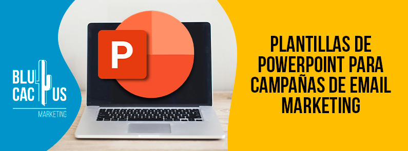 Blucactus-Plantillas-de-PowerPoint-para-campañas-de-email-marketing-portada BluCactus - Plantillas de PowerPoint para campañas de email marketing