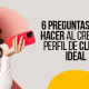 BluCactus - 6 preguntas para hacer al crear tu perfil de cliente ideal