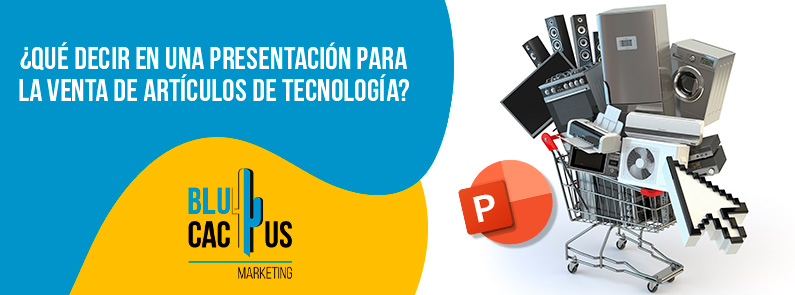 Qué decir en una presentación para la venta de artículos de tecnología