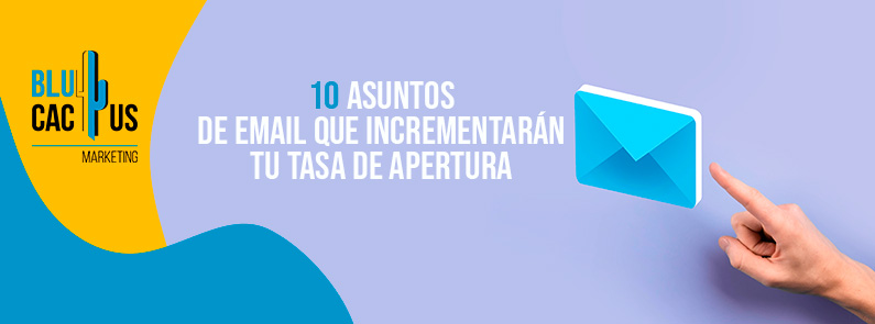 Blucactus-10 asuntos de email que incrementarán tu tasa de apertura-portada Blucactus- mano con una carta de correo