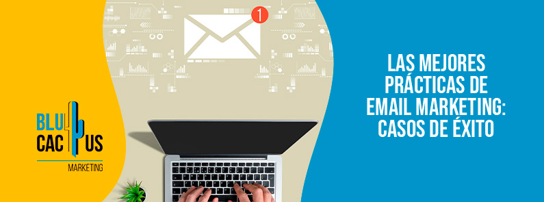 Blucactus-Las mejores prácticas de email marketing casos de éxito-portada Blucactus-laptop con un correo en bandeja de entrada