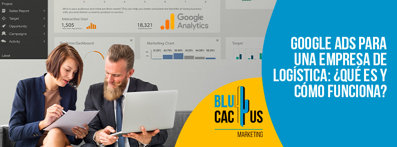 Google Ads para una empresa de logística | BluCactus