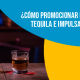 Blucactus Mexico - ¿Cómo promocionar las empresas del tequila e impulsar sus ventas? - portada